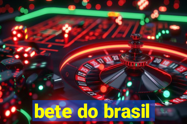 bete do brasil